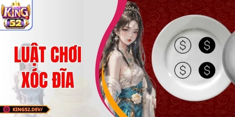 Luật Chơi Xóc Đĩa King52 & Bí Quyết Soi Cầu Hiệu Quả